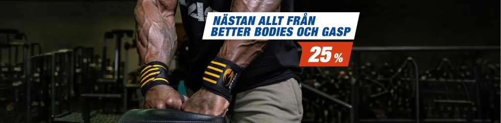 25% p� Better Bodies & GASP